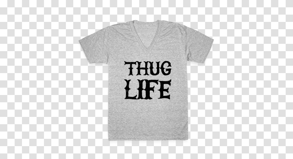 Thug Life V Neck Tee Shirts Lookhuman, Apparel, T-Shirt Transparent Png