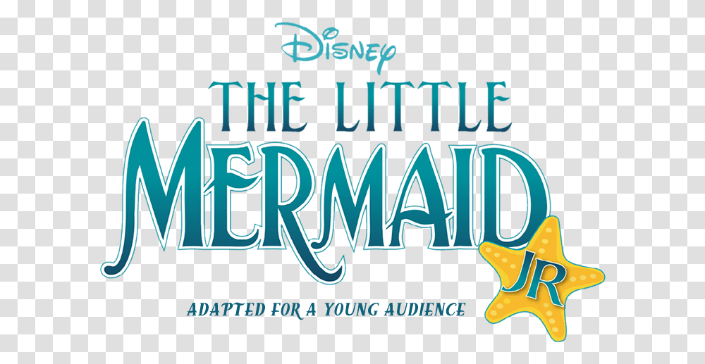 Tickets For Disney's The Little Mermaid Jr Disney's The Little Mermaid Jr, Word, Alphabet, Bazaar Transparent Png