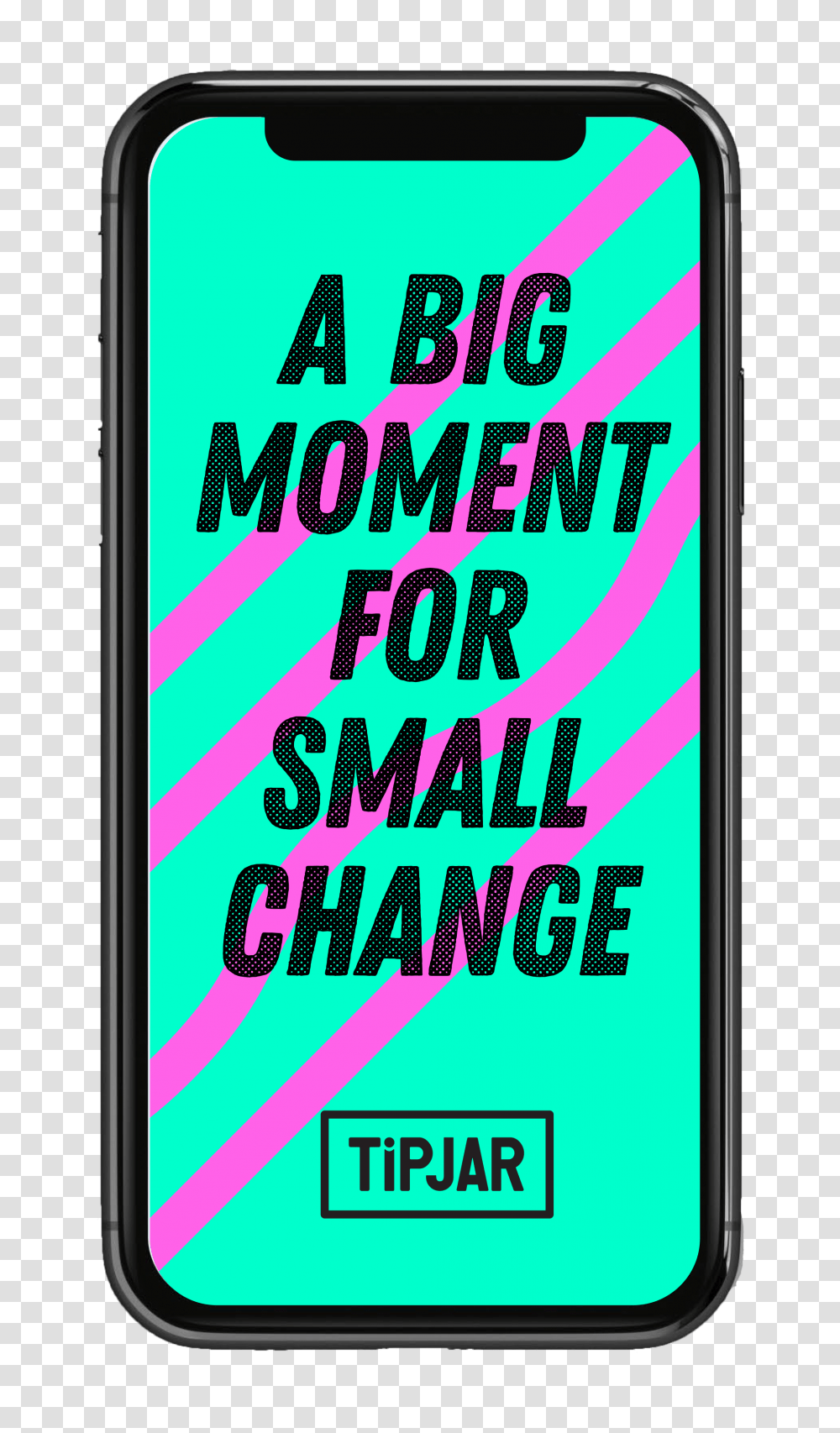 Tipjar A Big Moment For Small Change, Phone, Electronics, Mobile Phone, Cell Phone Transparent Png