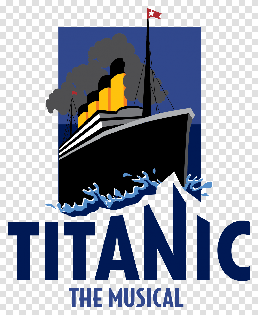 Titanic Titanic Musical Logo, Transportation, Vehicle, Audience, Crowd Transparent Png