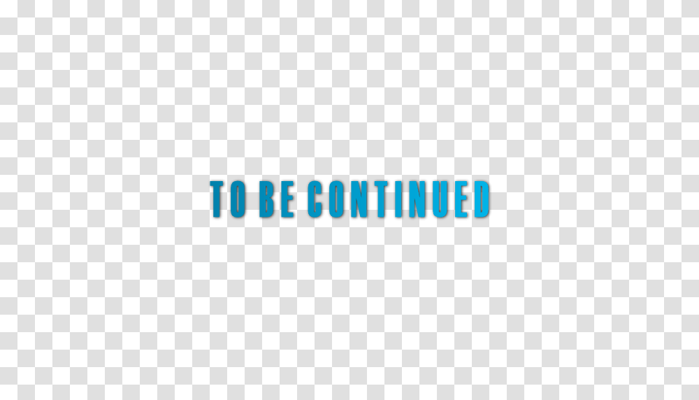 To Be Continued, Logo, Word Transparent Png