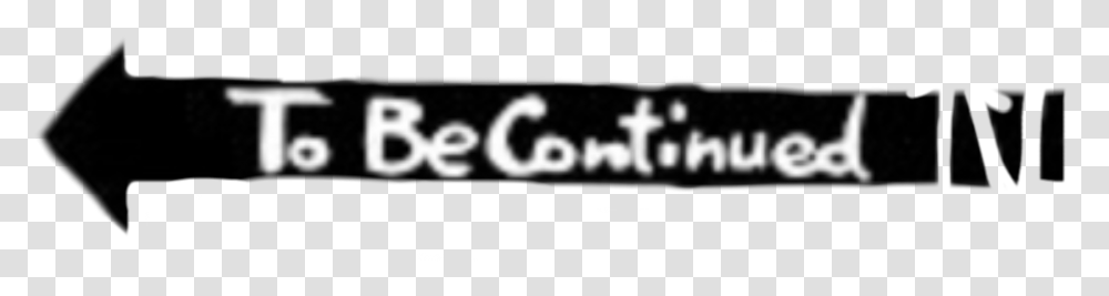 To Be Continued Tobecontinued Meme Freetoedit Stencil, Logo, Word Transparent Png