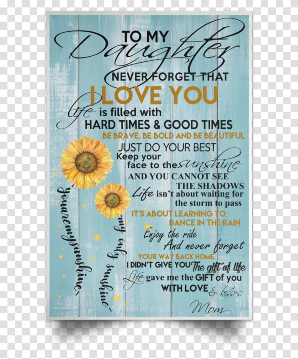 To My Daughter Never Forget That I Love You Poster Black Eyed Susan, Advertisement, Flyer, Paper, Brochure Transparent Png