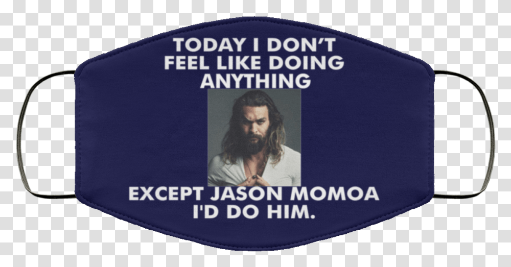 Today I Don't Feel Like Doing Anything Except Jason Momoa Rocky Horror Picture Show Lips Mask, Person, Human, Text, Label Transparent Png