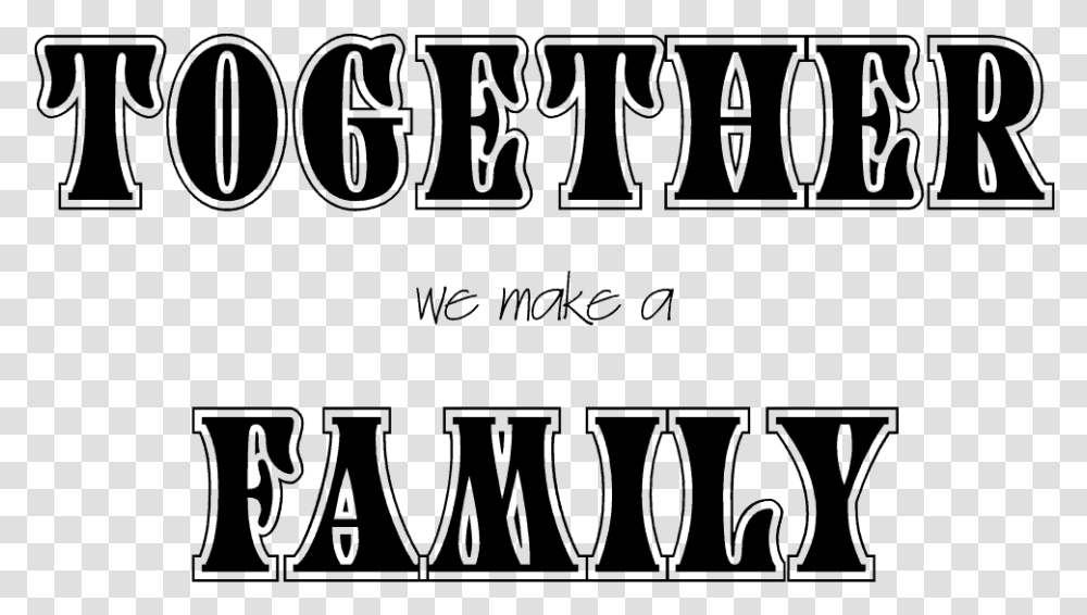 Together We Make A Family Calligraphy, Gray, World Of Warcraft Transparent Png