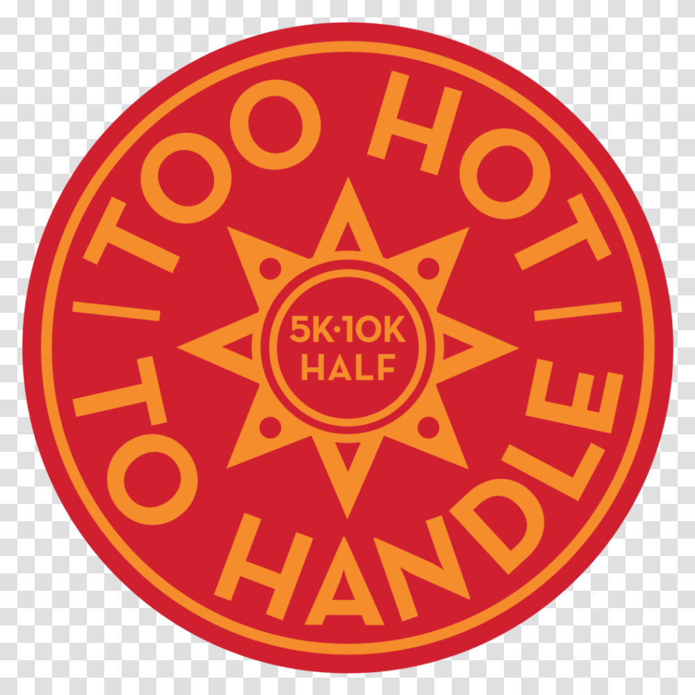 Too Hot To Handle 5k • 10k Half Marathon Virtual Run Dot, Logo, Symbol, Trademark, Text Transparent Png