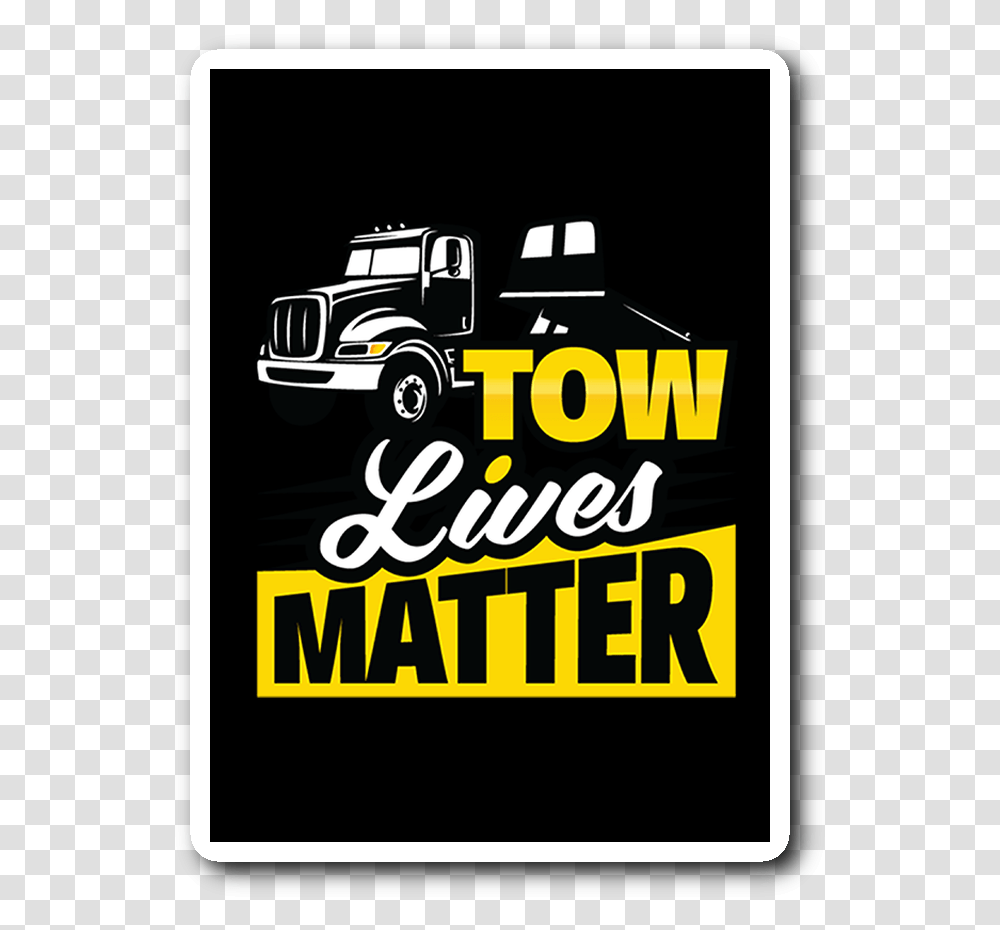 Tow Lives Matter Flatbed StickerClass Lazyload Lazyload Truck, Poster, Advertisement, Flyer, Paper Transparent Png