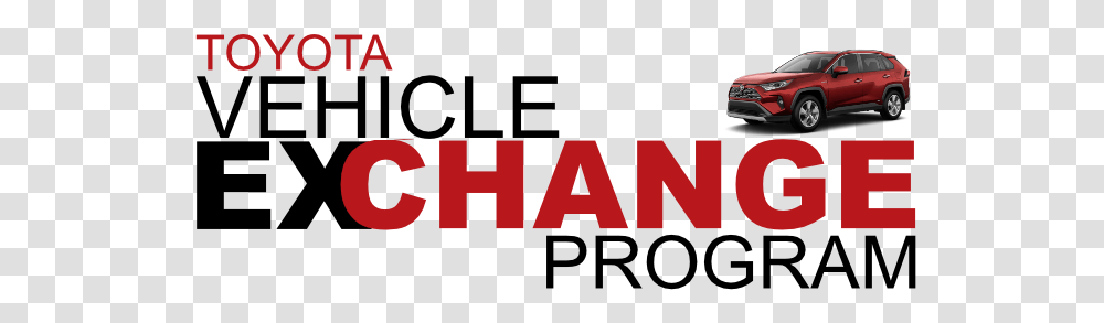 Toyota Vehicle Exchange Program Trade In Your Toyota Toyota Vehicle Exchange Program Logo, Word, Car, Text, Alphabet Transparent Png