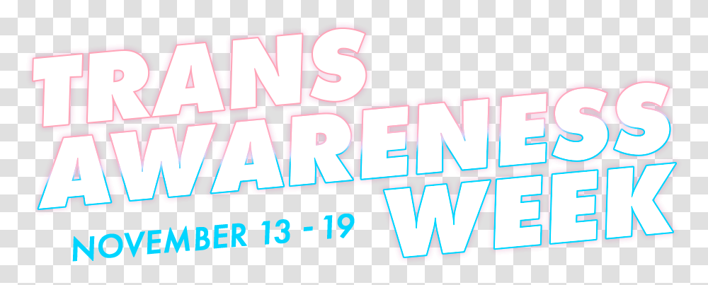 Transgender Awareness Week Glaad Language, Text, Word, Alphabet, Urban Transparent Png