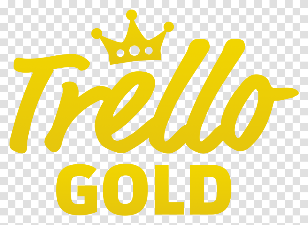 Trello Gold - One Year Of Extra Fun And Functionality Language, Text, Alphabet, Crown, Jewelry Transparent Png