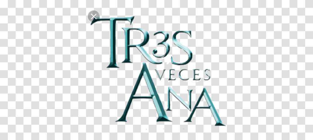 Tresvecesana Angeliqueboyer Sticker By Rairesgomes Vertical, Alphabet, Text, Word, Ampersand Transparent Png