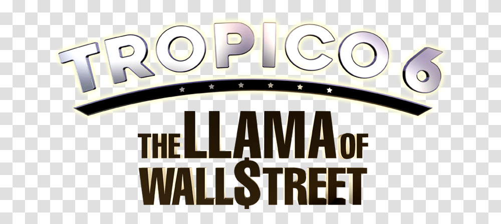 Tropico 6 The Llama Of Wall Street, Alphabet, Label, Word Transparent Png