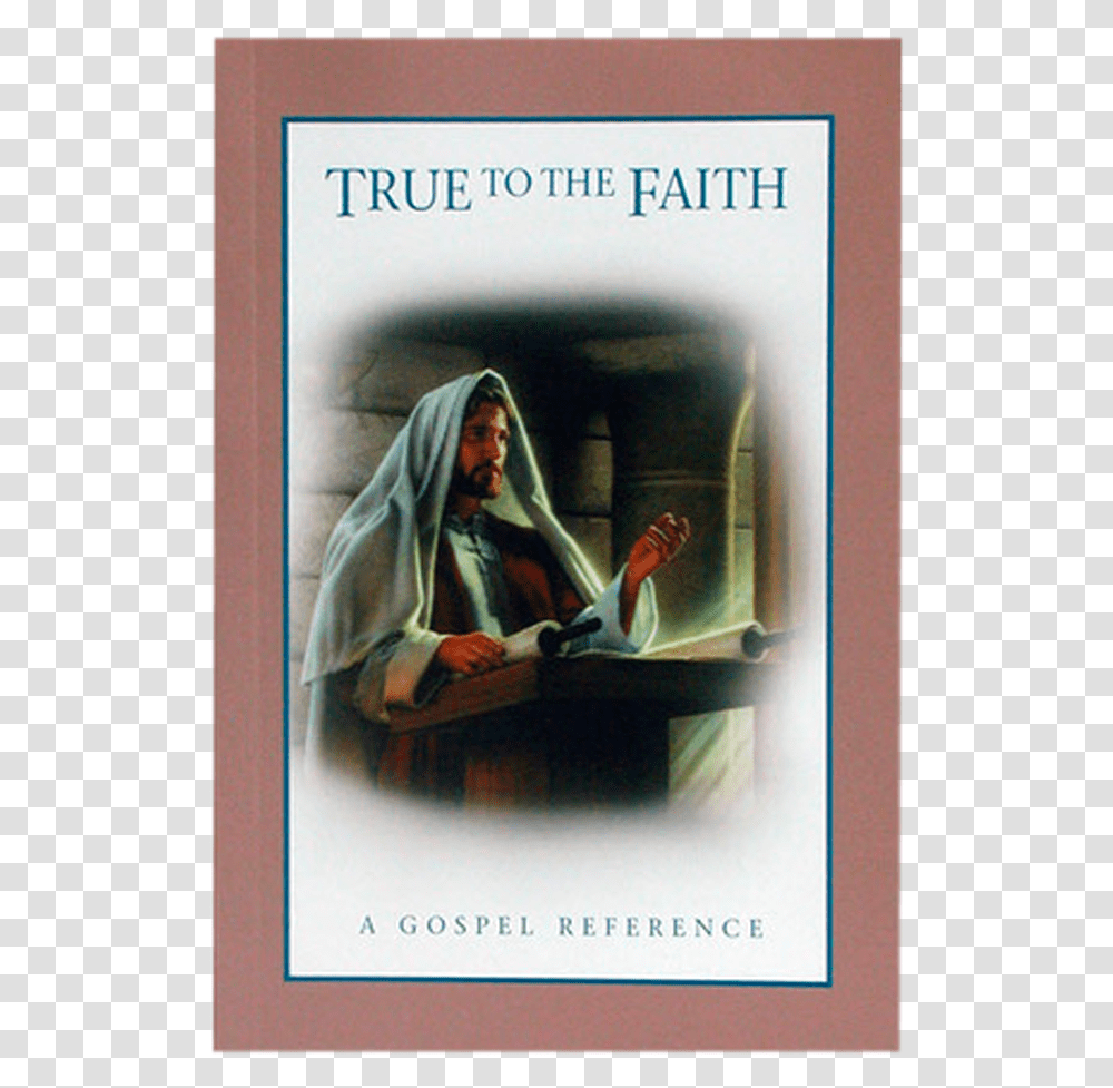 True To The Faith Lds, Person, Human, Poster, Advertisement Transparent Png