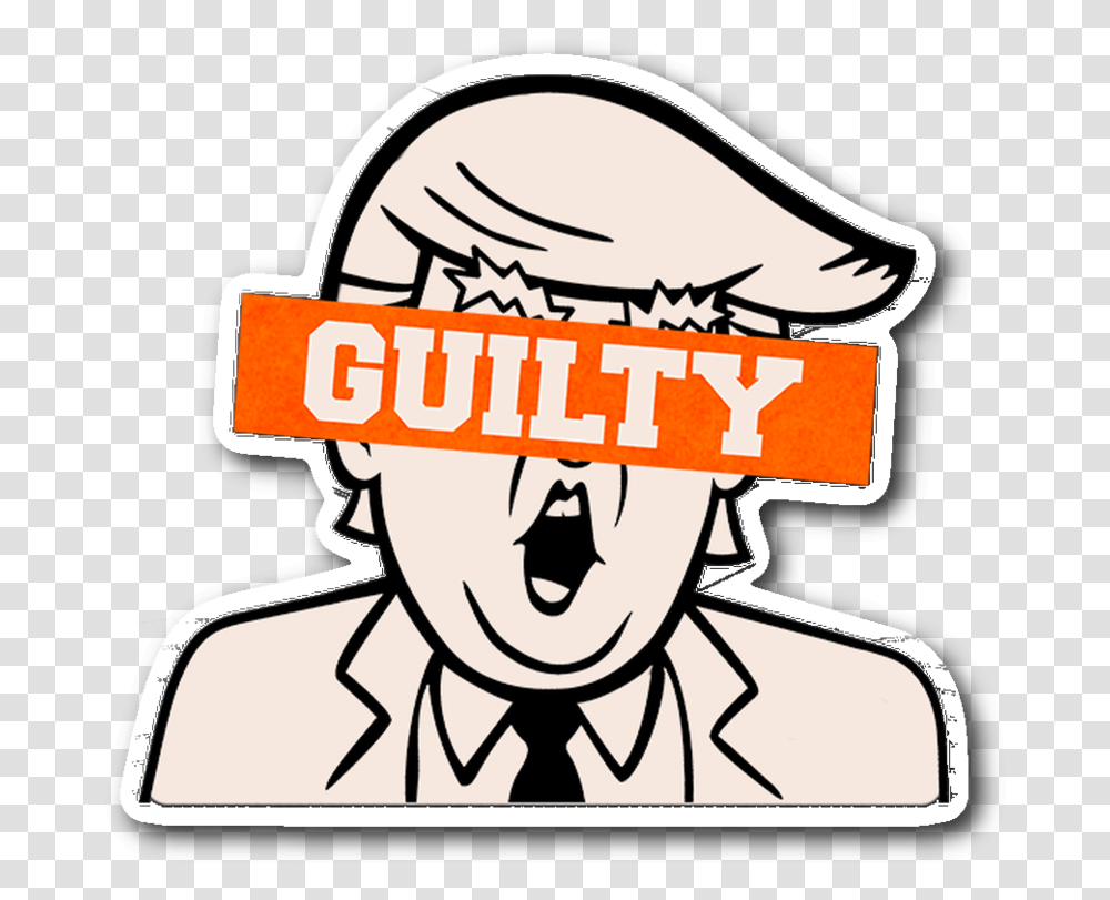 Trump Is Guilty Sticker Clipart Full Size Clipart Trump Clipart, Label, Text, Dynamite, Bomb Transparent Png