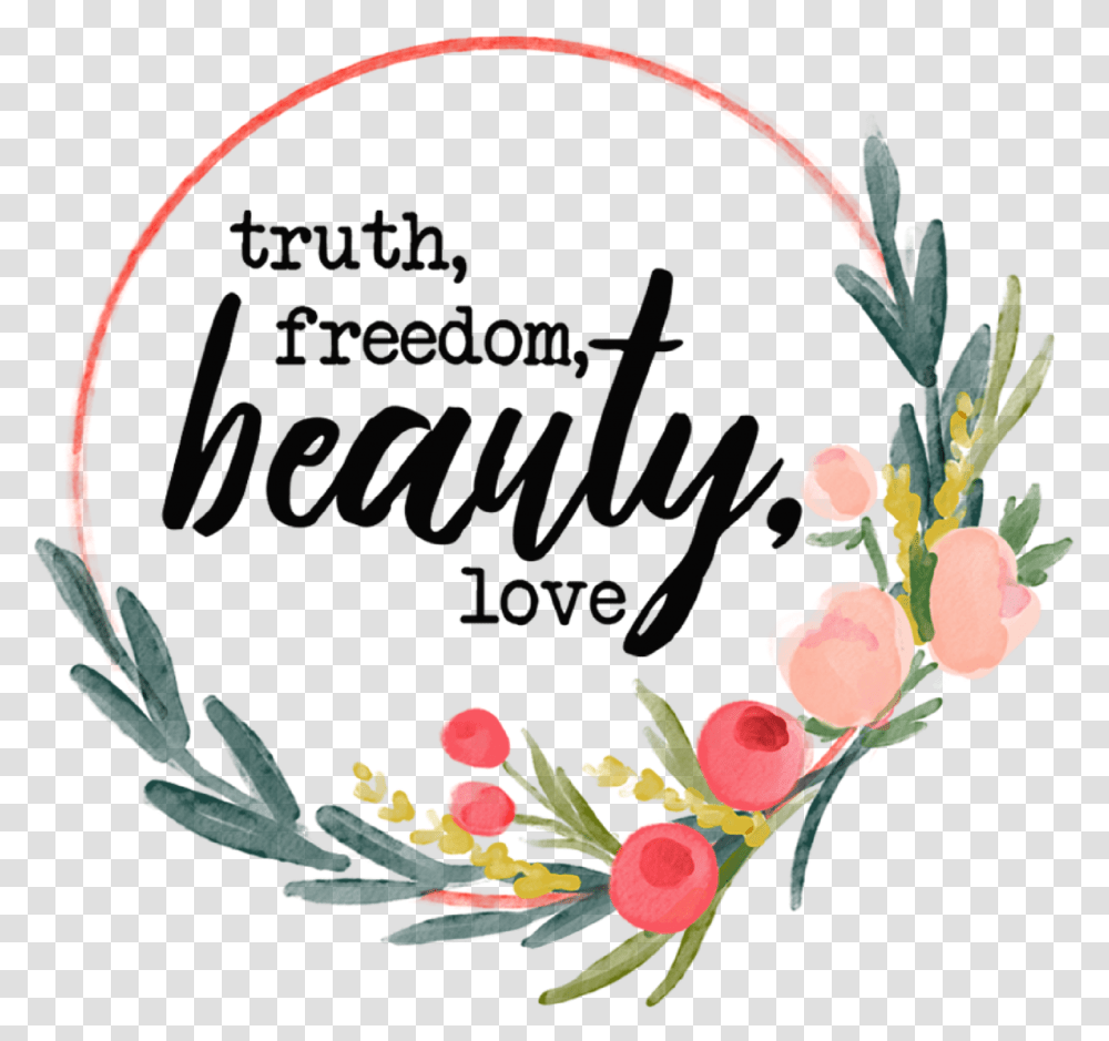 Truth Freedom Beauty Love Hoop Print Amp Cut File Floral Design, Plant, Flower, Blossom Transparent Png
