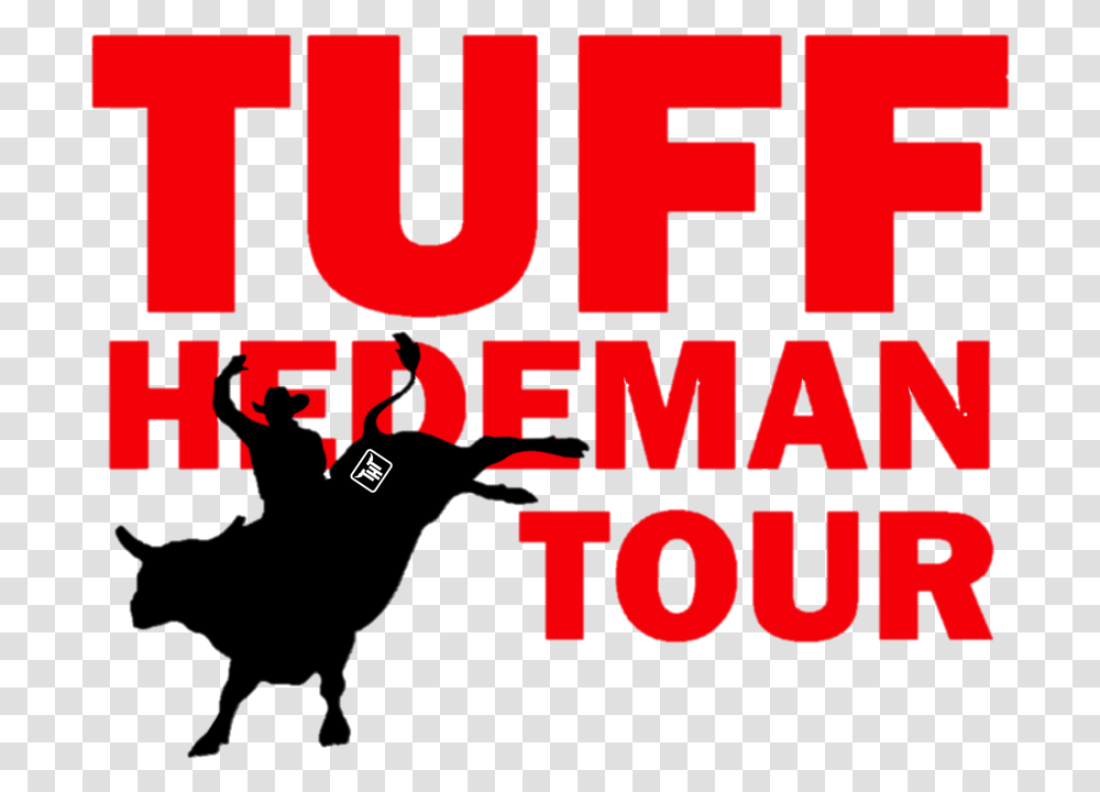Tuff Hedeman Championship Bull Riding On Saturday April Bull, Word, Alphabet, Face Transparent Png