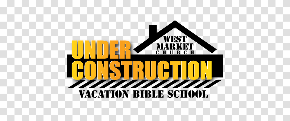 Under Construction Vacation Bible School West Market Church, Logo, Trademark Transparent Png