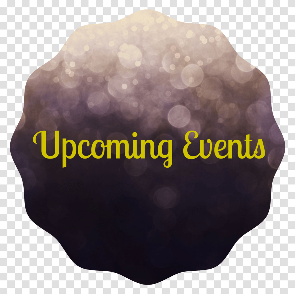 Upcoming Events Circle Crystal, Mineral, Rock, Nature, Outdoors Transparent Png