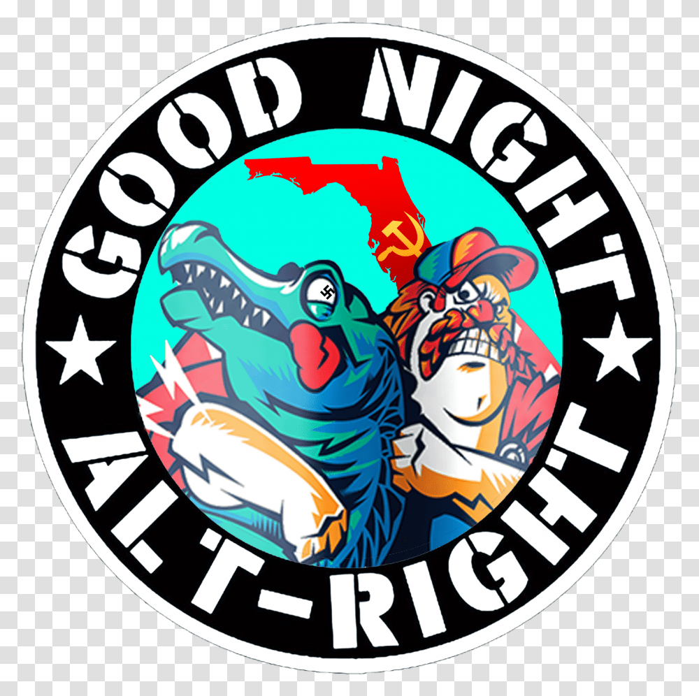 Uphold Florida Man In His Noble War Against Imperialism Good Night Alt Right, Logo, Trademark, Label Transparent Png