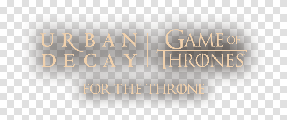Urban Decay X Game Of Thrones Game Of Thrones Font, Text, Label, Alphabet, Plaque Transparent Png
