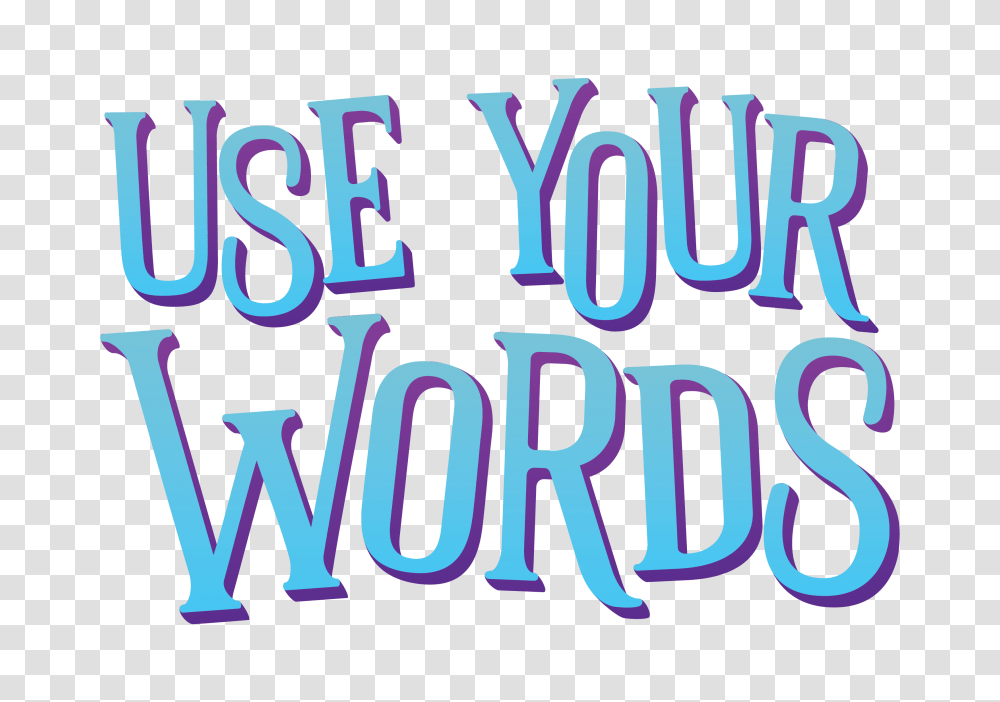 Use Your Words, Alphabet, Label, Letter Transparent Png