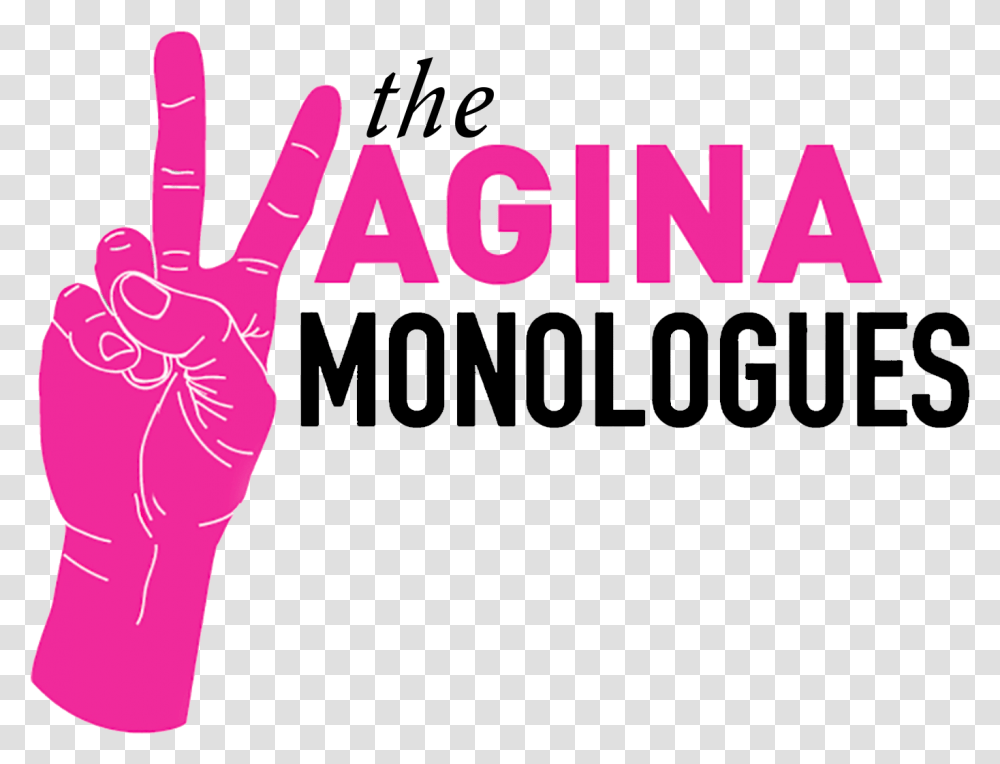 Vagina Monologue Peace Sign Black Text No Background Graphic Design, Hand, Fist, Ice, Outdoors Transparent Png