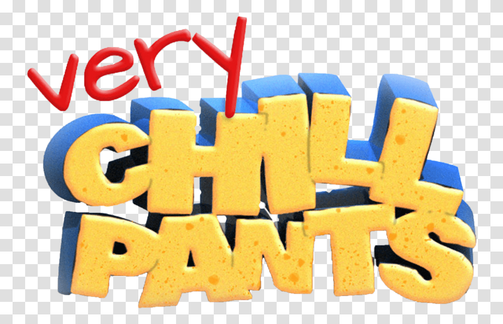 Very Chill Pants - Fac, Toy, Text, Food, Sweets Transparent Png