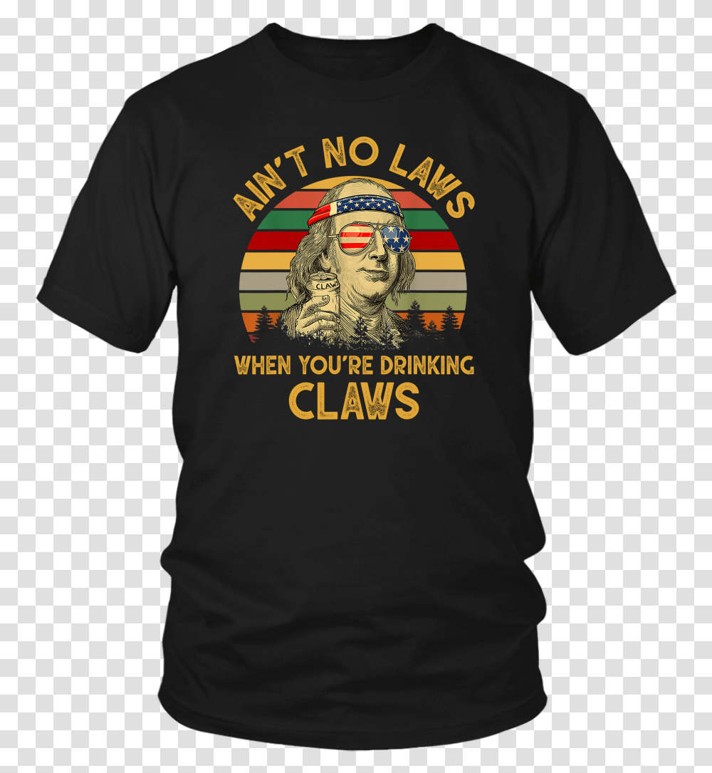 Vintage Ain T No Laws When You're Drinking Claws Benjamin Lion King Shirt Broadway, Apparel, T-Shirt, Person Transparent Png