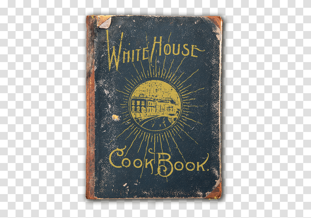 Vintage Cookbooks White House Cook Book, Passport, Novel, Advertisement Transparent Png