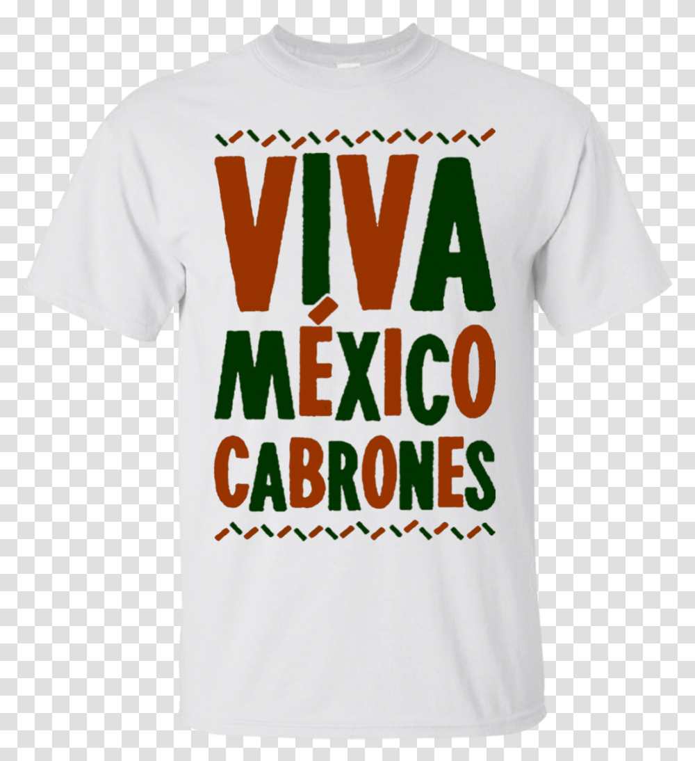 Viva Mexico Cabrones Shirt Download Active Shirt, Apparel, T-Shirt, Sleeve Transparent Png
