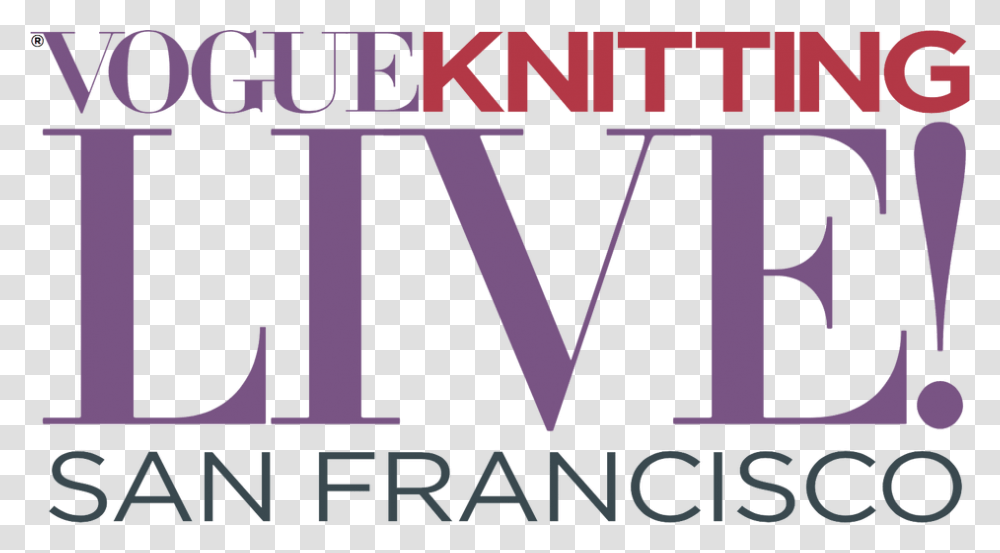 Vogue Knitting Live San Francisco Poster, Word, Alphabet, Label Transparent Png