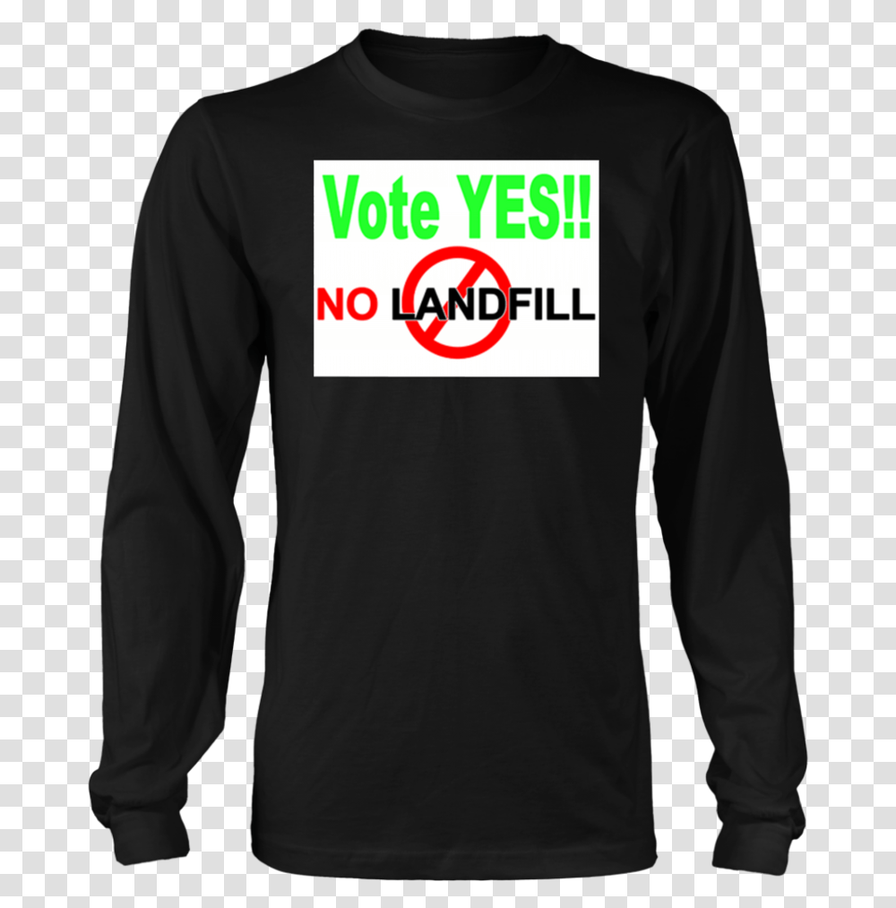 Vote Yes No Landfill Shirt Shirt, Sleeve, Apparel, Long Sleeve Transparent Png
