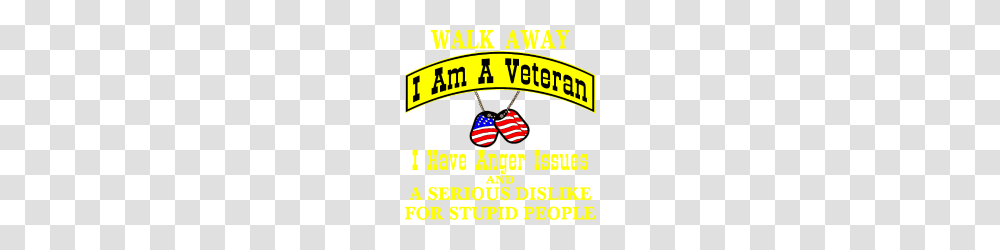 Walk Away I Am A Veteran I Have Anger Issues, Advertisement, Poster, Flyer, Paper Transparent Png