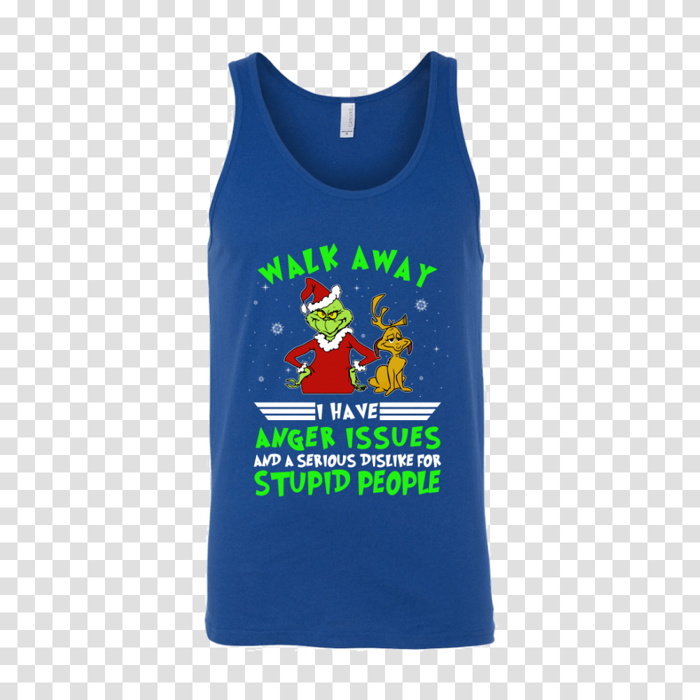 Walk Away I Have Anger Issues And A Serious Dislike For Stupid People, Apparel, Tank Top, Vest Transparent Png