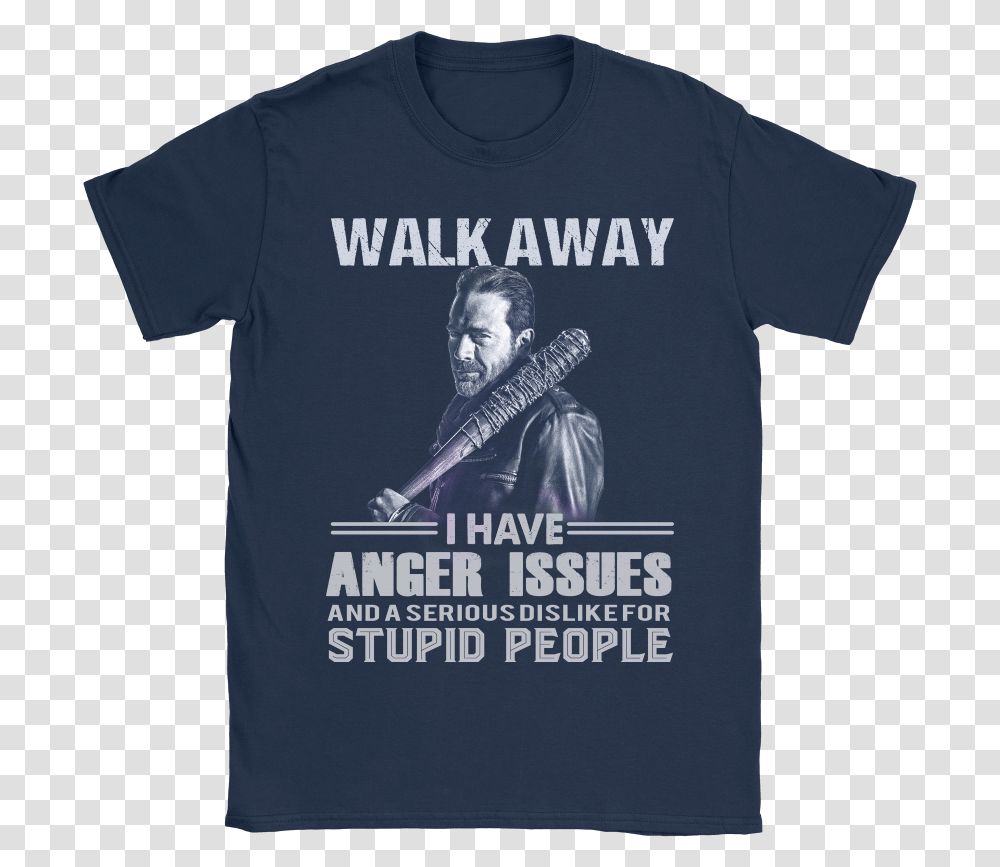 Walk Away I Have Anger Issues The Walking Dead Shirts Assault Rifle, Apparel, Person, Human Transparent Png