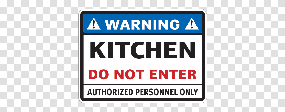 Warning Kitchen Do Not Enter Authorized Personnel Only Sign, Newspaper, Label, Chair Transparent Png