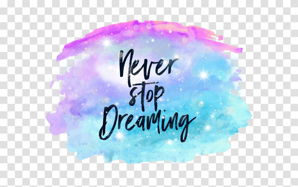 Watercolor Neverstopdreaming Paint Ftestickers Calligraphy, Outdoors, Nature Transparent Png