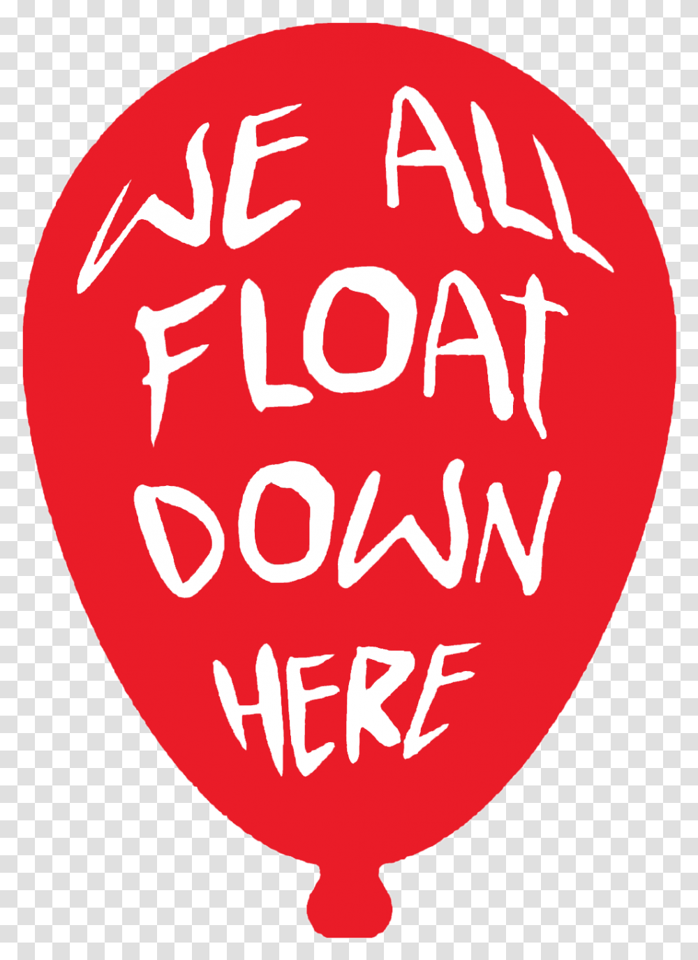 We All Float Down Here It Halloween Svg Pennywise Pennywise Decal, Label, Text, Food, Plant Transparent Png