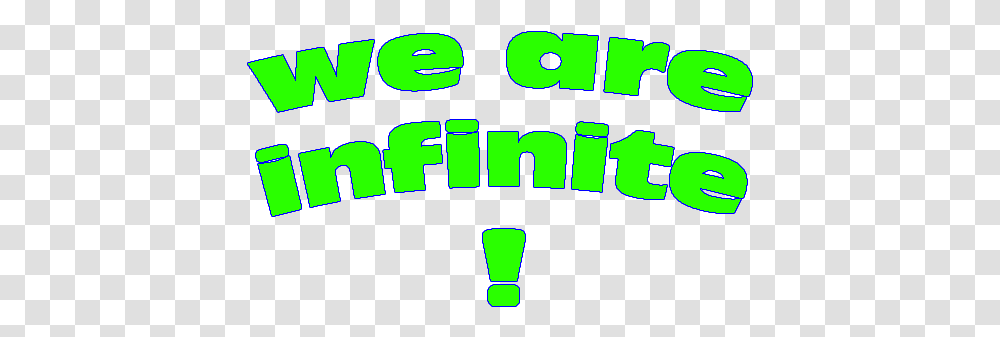 We Are Infinite Discovered By Kid19 Illustration, Text, Alphabet, Label, Logo Transparent Png