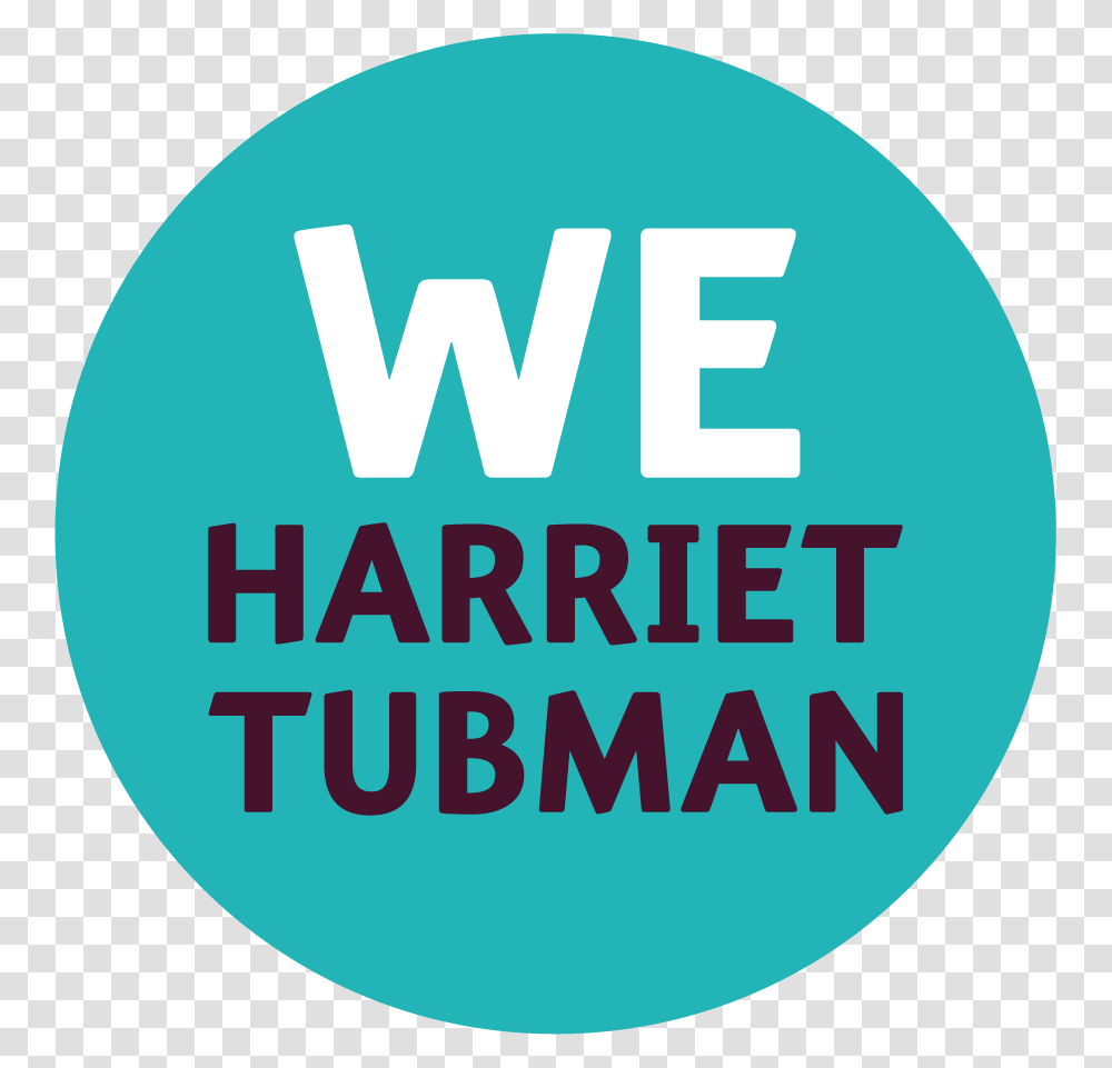 We Harriet Tubman Badge Print, First Aid, Word, Label Transparent Png