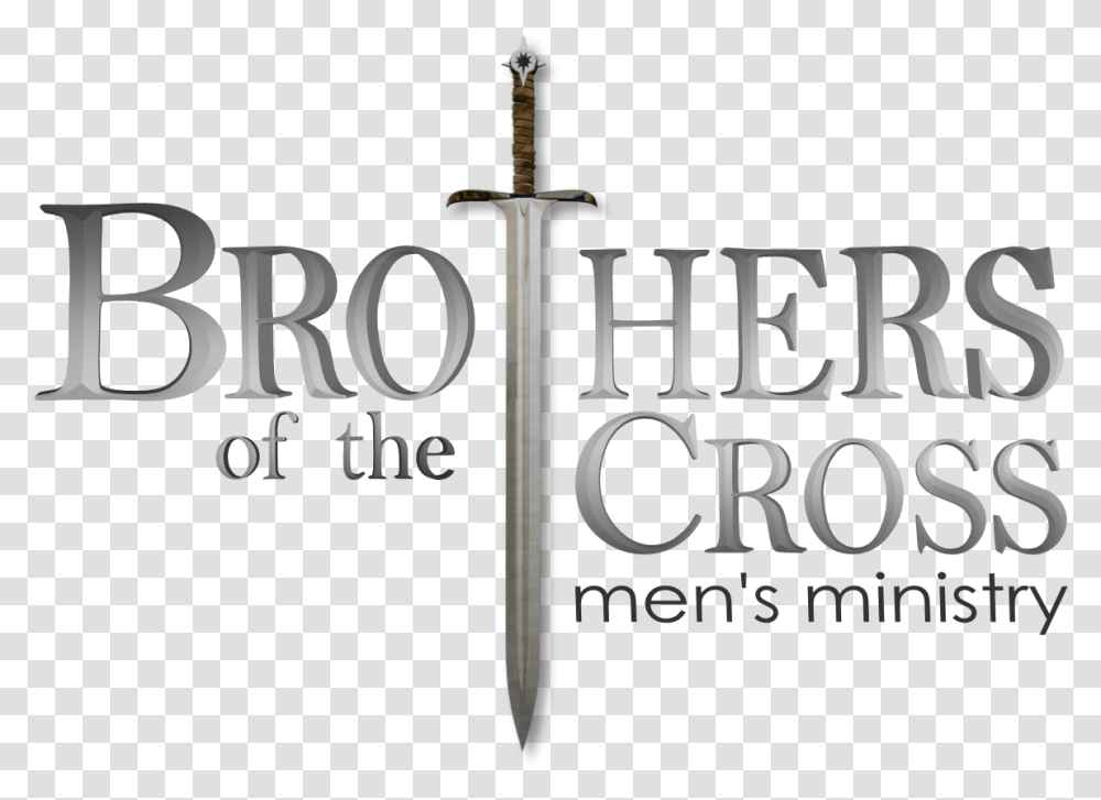 We Make No Bones About It The Single Goal Of The Men Text Brothers For Life, Weapon, Weaponry, Blade, Sword Transparent Png