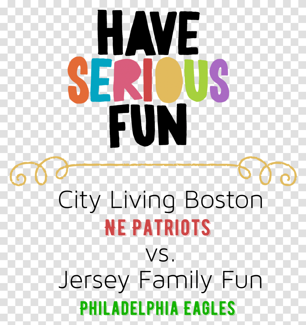 We're Ready To Show Jersey Family Fun That We Have Graphic Design, Alphabet, Poster, Advertisement Transparent Png