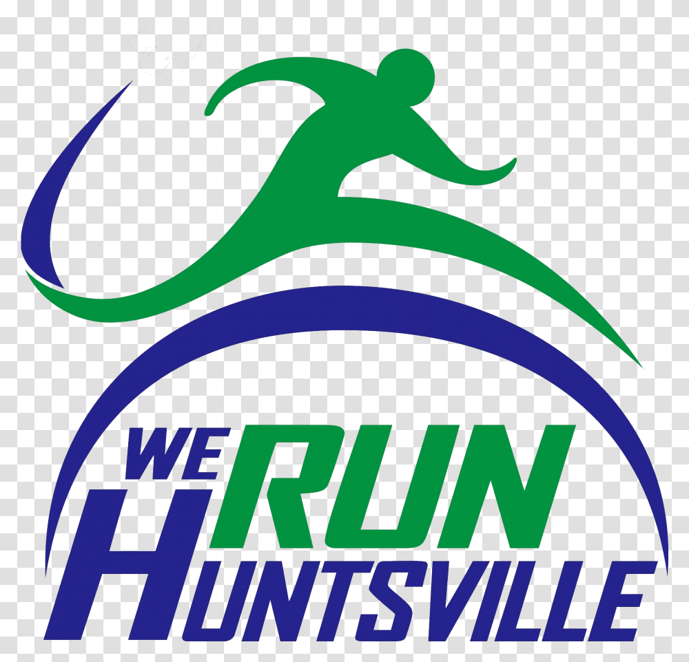 We Run Huntsville For Running, Text, Word, Poster, Advertisement Transparent Png