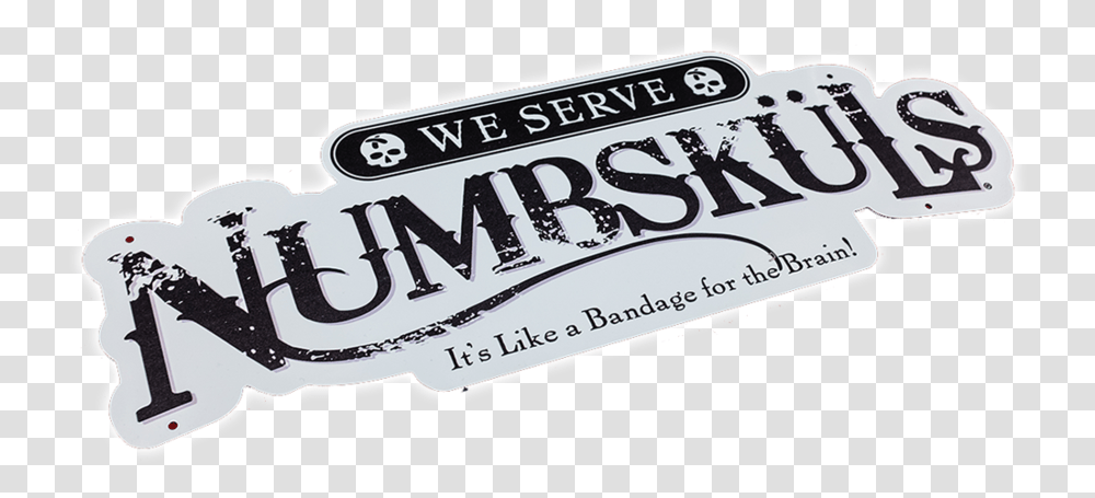 We Serve Numbskuls Metal Sign Afrojack, Label, Paper, Vehicle Transparent Png