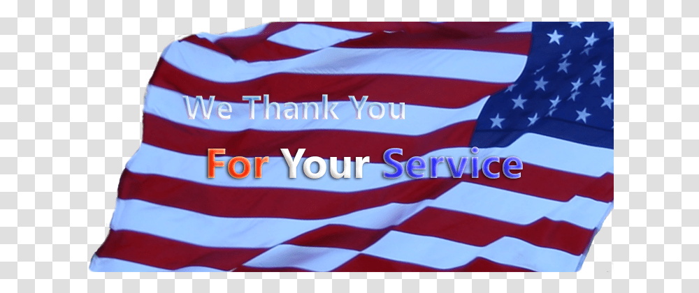We Thank You For Your Service Flag Of The United States, American Flag Transparent Png