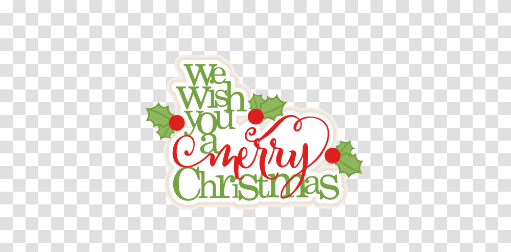We Wish You A Merry Christmas Scrapbook Title Cut Clipart We Wish You A Merry Christmas, Text, Birthday Cake, Food, Plant Transparent Png