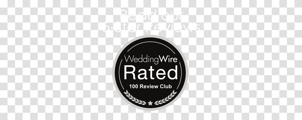 Weddingwire Rated 100 Review Club2 Wedding Wire Rated, Label, Text, Poster, Advertisement Transparent Png