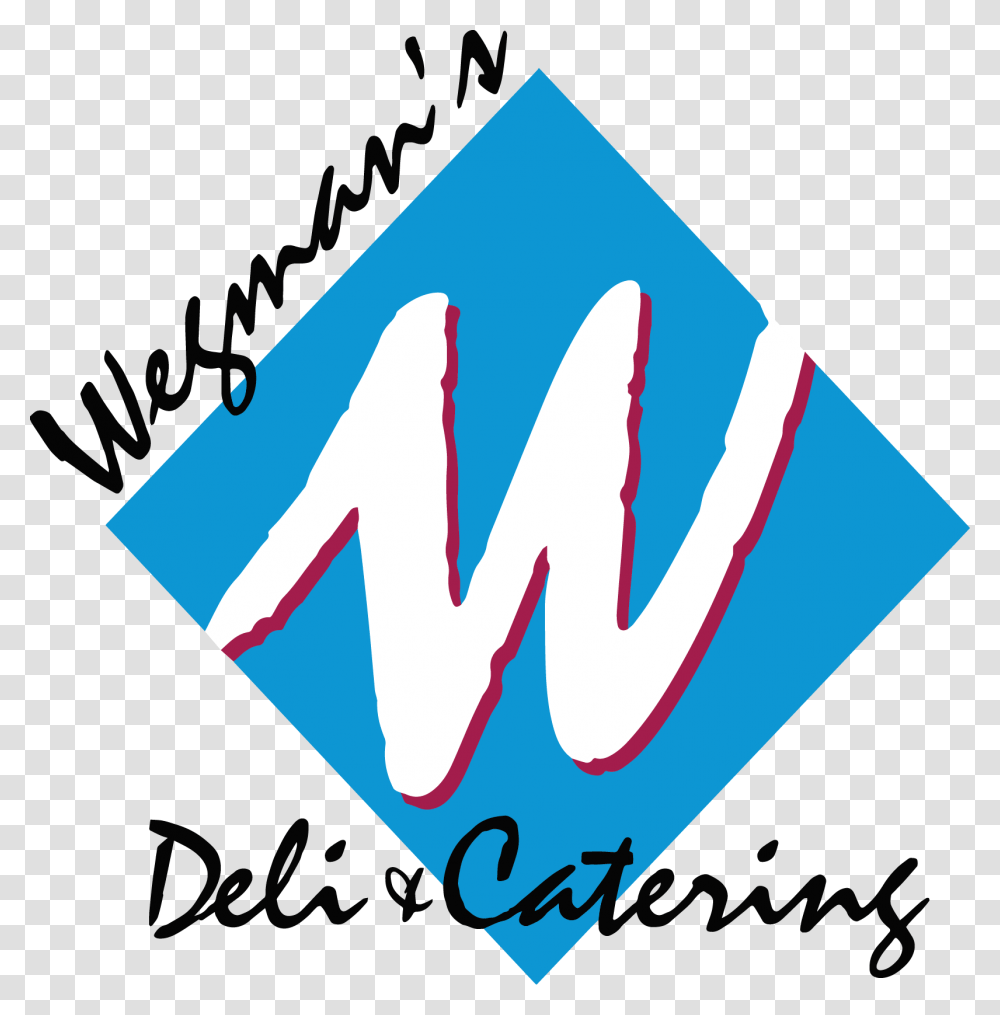 Wegmans Deli Ampamp Catering Family Owned Operated Graphic Design, Label, Handwriting, Logo Transparent Png