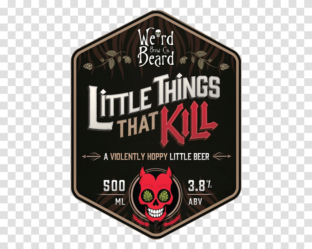 Weird Beard Little Things That Kill Download Weird Beard Little Things That Kill, Label, Logo Transparent Png