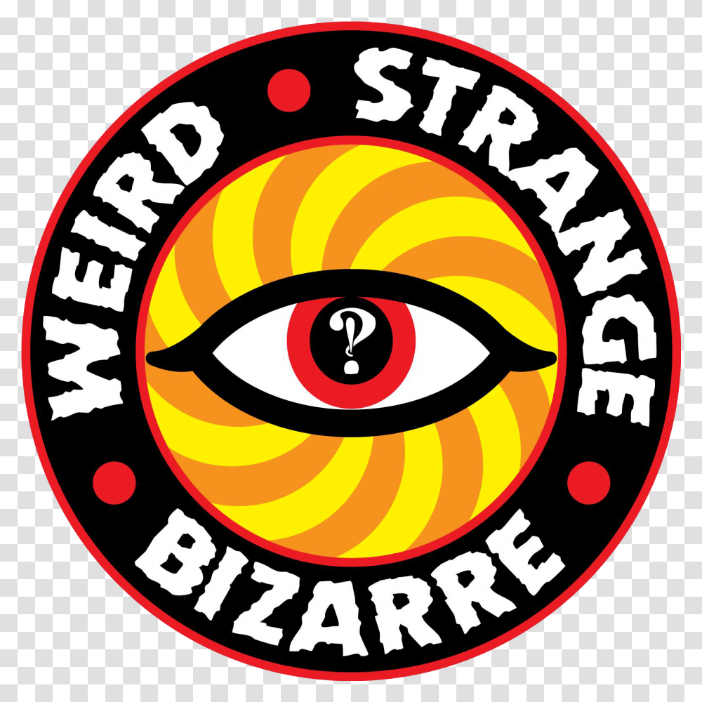 Weird • Strange Bizarre Sacramento Comedy Spot Circle, Label, Text, Logo, Symbol Transparent Png